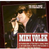 MIKI VOLEK: To Nejlepší (CD)