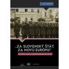 „Za slovenský štát, za Novú Európu!“ - Anton Hruboň