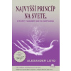 Najvyšší princíp na svete, ktorý takmer nikto nepozná