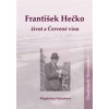 František Hečko: život a Červené víno - Hajnošová Magdaléna