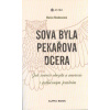 Woodmanová Marion: Sova byla pekařova dcera (... jak souvisí obezita a anorexie s potlačeným ženstvím ... souvislosti mezi individuačním procesem ženy a stavem jejího těla ... ( 196 str. B5) (vydání A