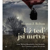 Už teď jsi mrtvá - Sharon J. Bolton