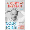A Guest at the Feast: Essays (Brožovaná)