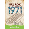 E-kniha Můj rok 1971 - Martin Ježek