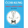 Čchi-kung pro zdraví a bojová umění - Yang Jwing-ming