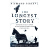 The Longest Story: How Humans Have Loved, Hated and Misunderstood Other Species (Girling Richard)