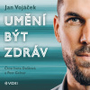 Audiokniha: Umění být zdráv
