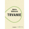 Trvanie - Mária Bátorová - online doručenie