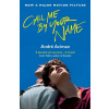 Call Me By Your Name - André Aciman