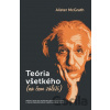 Teória všetkého (na čom záleží) - Alister McGrath