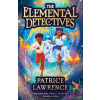 The Elemental Detectives - Patrice Lawrence