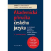 Akademická příručka českého jazyka - Pravdová Markéta, Svobodová Ivana