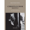 Christian Dior: Destiny - Marie-France Pochna, Editions Flammarion