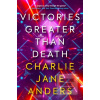 Victories Greater Than D… (Charlie Jane Anders)