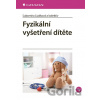 Fyzikální vyšetření dítěte - Ľubomíra Lizáková