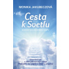 Cesta k svetlu - schody duchovného rastu - Monika Jakubeczová