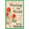Planting The World - Jordan Goodman
