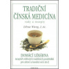 Tradiční čínská medicína rady a recepty - Libua Wang