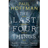 The Last Four Things - Paul Hoffman