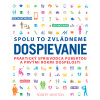 Dospievanie. Spolu to zvládneme