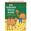 Dva velbloudi školou bloudí
