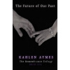 The Future of Our Past - Kahlen Aymes