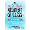 Cluttered Mess to Organized Success Workbook - Cassandra Aarssen