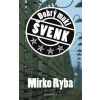 Dobrý mukl Švenk - Mirko Ryba