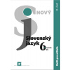 Nový Slovenský jazyk 6. ročník ZŠ - II. časť - Zošit pre učiteľa - J. Krajčovičová