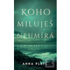 Koho miluješ, neumírá (Anna Platt)