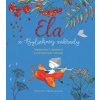 Ela z Bylinkovej záhrady - E. Martinková Petra