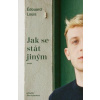 Jak se stát jiným - Édouard Louis