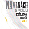 Chinaski - Na vlnách spolu tělem i duší: Best Of Vol. 2 2LP