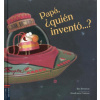 Papa, Quien Invento...?