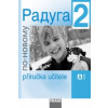 Raduga po-novomu 2 Příručka učitele