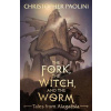 The Fork, the Witch, and the Worm : Tale - Christopher Paolini