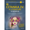Nová čítanka IV. k Literatuře v kostce pro SŠ - Jana Mrózková
