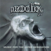 Prodigy: Music For The Jilted Generation - Prodigy, XL
