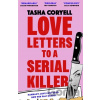 Love Letters to a Serial Killer - Tasha Coryell
