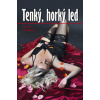 Tenký, horký led (Renata Petříčková)