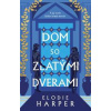 Dom so zlatými dverami - Harper Elodie