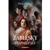 Záblesky minulosti - Blšáková Mária