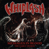 Whiplash - Messages In Blood:Early Demos / Reissue 2022 [CD]