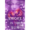 Smoke in the Sun (Renee Ahdieh)