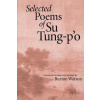 Selected Poems of Su Tung-Po (Su Tung-P'o,Shi Su,Burton Watson)(Brožovaná)
