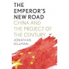Emperors New Road: China and the Project of the Century