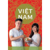 Tak vaří VIETNAM - Kuchařka od vietnamců v Česku - Lan Tranová Phuong, Nam Vu Hoal