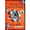 This Book is Full of Spiders: Seriously Dude Don't Touch it