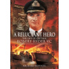 A Reluctant Hero: The Life of Captain Robert Ryder VC (Hopton Richard)