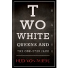 Two White Queens and the One-Eyed Jack - Heidi Von Palleske